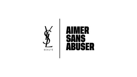 yves saint laurent la lutte contre|Avec « Aimer sans abuser », YSL Beauté s’engage dans la lutte .